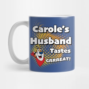 Carole's Husband Tastes Great Mug